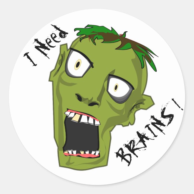 Sticker Rond J'ai besoin de cerveaux Zombie (Devant)