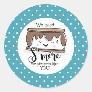 Sticker Rond J'ai besoin de S'plus d'employés comme vous cadeau