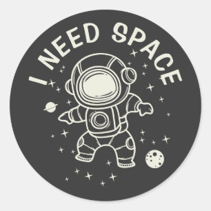 Sticker Rond "J'ai besoin d'espace" - L'astronaute seule