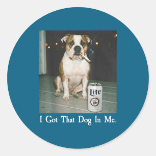 Sticker Rond J'ai Ce Chien En Moi Drôle Bouledogue Fumant Bière