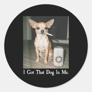 Sticker Rond J'ai Ce Chien En Moi Drôle De Chien Amateurs De Ch
