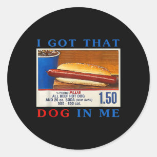 Sticker Rond J'ai Ce Chien En Moi Drôle De Combo Hotdogs 4 Juil
