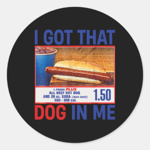 Sticker Rond J'Ai Ce Chien En Moi Drôle Hotdogs Combo 4th De Ju