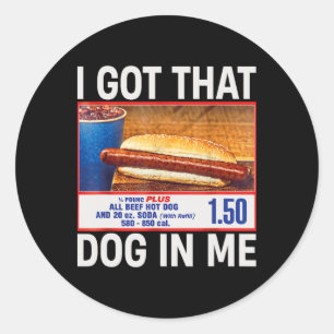 Sticker Rond J'Ai Ce Chien En Moi Drôle Hotdogs Combo 4th De Ju
