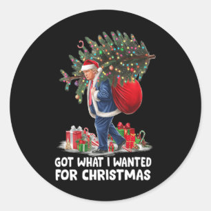 Sticker Rond J'Ai Ce Que Je Suis Recherché Pour Noël - Trump 20