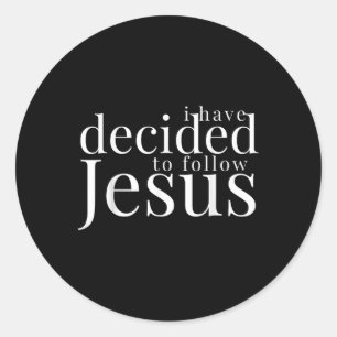 Sticker Rond J'ai décidé de suivre Jésus Baptême Lettre Blanche