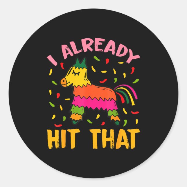 Sticker Rond J'ai déjà frappé cette pinata cinco de mayo  (Devant)