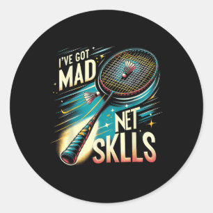 Sticker Rond J'ai des compétences de folie sur le net Badminton