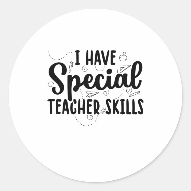 Sticker Rond J'Ai Des Compétences Spéciales D'Enseignant (Devant)