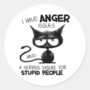 Sticker Rond J'ai des problèmes de colère pour le cadeau d'amou
