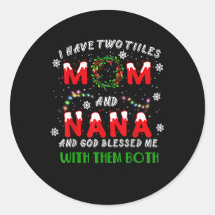 Sticker Rond J'Ai Deux Titres Maman Et NaNa Pajama De Noël Fa
