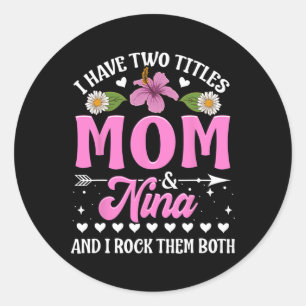 Sticker Rond J'Ai Deux Titres Maman Et Nina Cute Mothers Day Gi