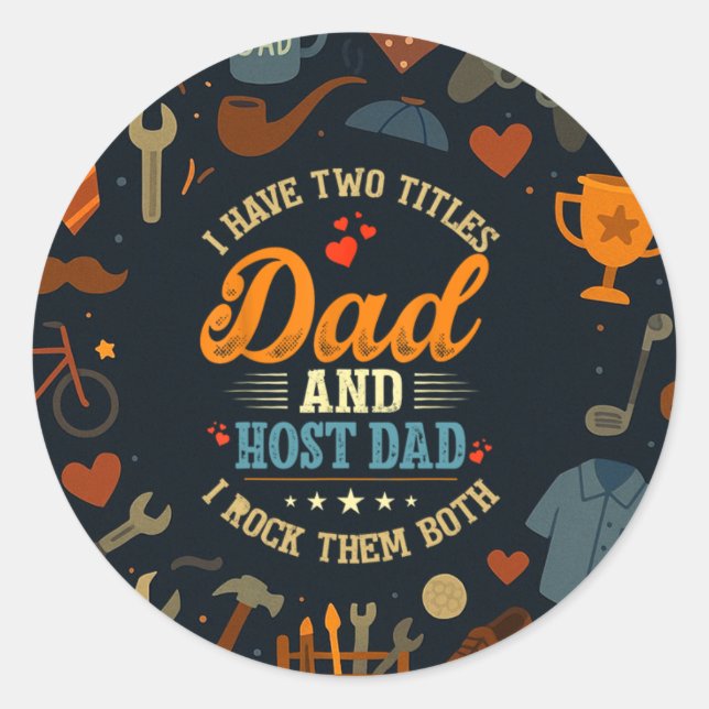 Sticker Rond J'Ai Deux Titres Papa Et Host Papa Fête des pères (Devant)