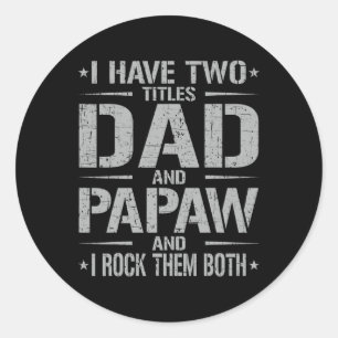 Sticker Rond J'Ai Deux Titres Papa Et Papaw Funny Père&# s