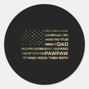 Sticker Rond J'Ai Deux Titres Papa Et Pawpaw Fête des pères Gra