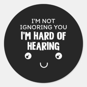 Sticker Rond J'ai du mal à entendre