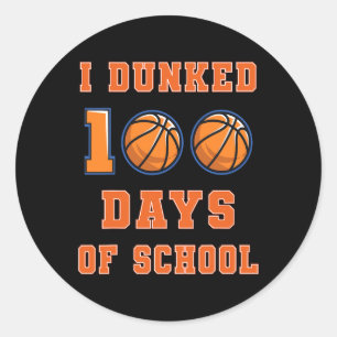 Sticker Rond J'ai Dunked 100 Days of School Basketball 100th Da
