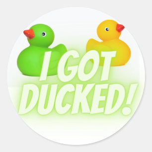 Sticker Rond J'ai été canard ! Quack !