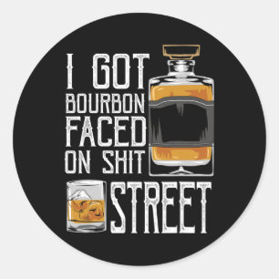 Sticker Rond J'ai eu la rue au visage de bourbon - Whisky & Bou