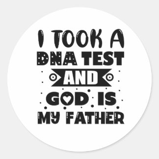 Sticker Rond J'ai fait un test d'ADN et dieu est mon père