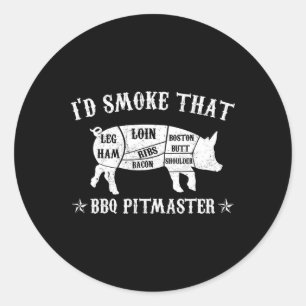 Sticker Rond J'Ai Fumé Que T Chemise Pig Pitmaster Funny Bbq Fu