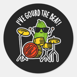 Sticker Rond J'ai Gourd The Beat Funny Drummer Pun Dark BG