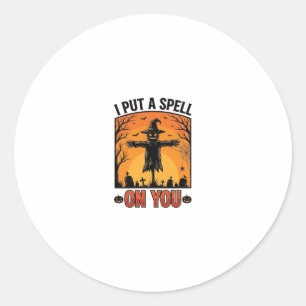 Sticker Rond J'ai jeté un sort sur vous Épouvantail d'Halloween