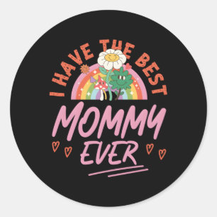 Sticker Rond J'Ai La Meilleure Maman Jamais