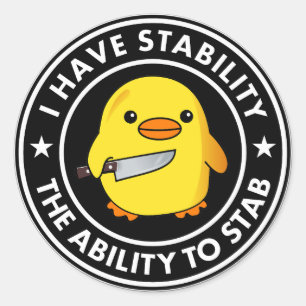 Sticker Rond J'Ai La Stabilité De Stab Funny