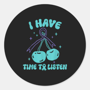 Sticker Rond J'Ai Le Temps D'Écouter La Santé Mentale Et Le Sui