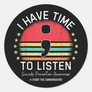 Sticker Rond J'Ai Le Temps D'Écouter L'Accusé De Suicide En San