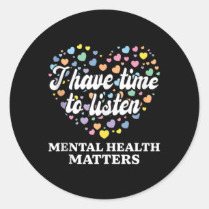 Sticker Rond J'Ai Le Temps D'Écouter Sensibilisation À La Santé
