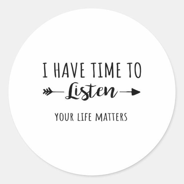 Sticker Rond J'Ai Le Temps D'Écouter Ta Vie S (Devant)