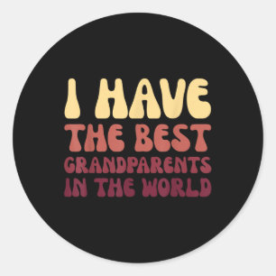 Sticker Rond J'Ai Les Meilleurs Grand-Parents Du Monde Grandpar