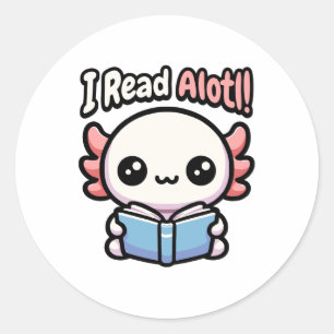 Sticker Rond J'Ai Lu Alotl ! Pun Axolotl à lecture mignonne