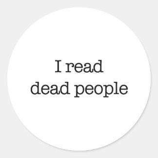 Sticker Rond J'Ai Lu Des Personnes Mortes