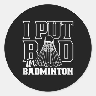 Sticker Rond J'Ai Mal Dans Badminton Sport Shutter Player Team