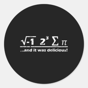 Sticker Rond J'Ai Mangé Un Peu De Tarte Et C'Était Délicieux.