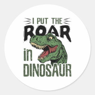 Sticker Rond J'ai mis le rugissement à Dinosaur Amusant Dino Lo