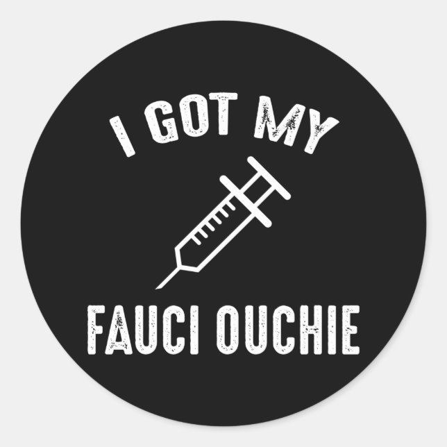 Sticker Rond J'Ai Mon Fauci Ouchie Pro-Vaccine (Devant)