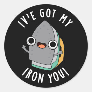 Sticker Rond J'ai mon fer à repasser, vous, drôle de jeu de mot