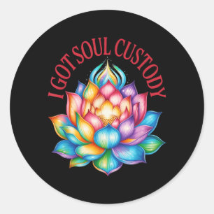 Sticker Rond J'ai obtenu la garde de l'âme Lotus Divorce rituel