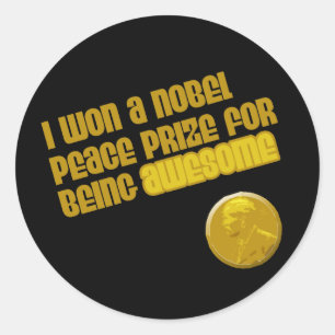 Sticker Rond J'Ai Obtenu Le Prix Nobel De La Paix Pour Avoir Ét