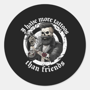 Sticker Rond J'Ai Plus De Tatouages Que D'Amis Qui Addict Aux T