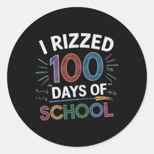 Sticker Rond J'Ai Rizé 100 Jours D'École Drôle 100E Jour École
