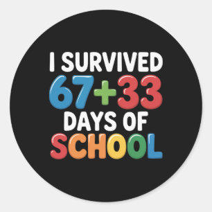 Sticker Rond J'ai survécu 67+33 jours d'école 100e jour de math