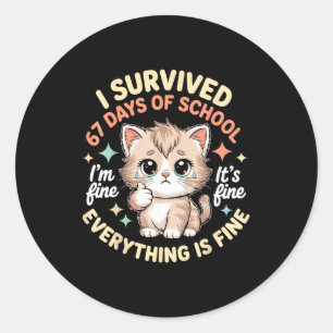 Sticker Rond J'ai Survécu 67 Jours D'école Chat Tout Va Bien Je