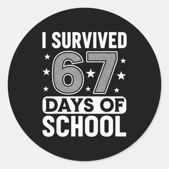 Sticker Rond J'ai survécu 67 jours d'école Mème drôle Professeu (Devant)