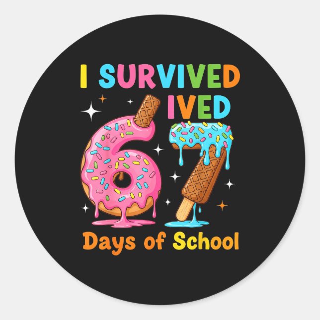 Sticker Rond J'ai survécu 67 jours d'école Mème drôle Professeu (Devant)