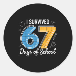 Sticker Rond J'ai survécu 67 jours d'école Mème drôle Professeu